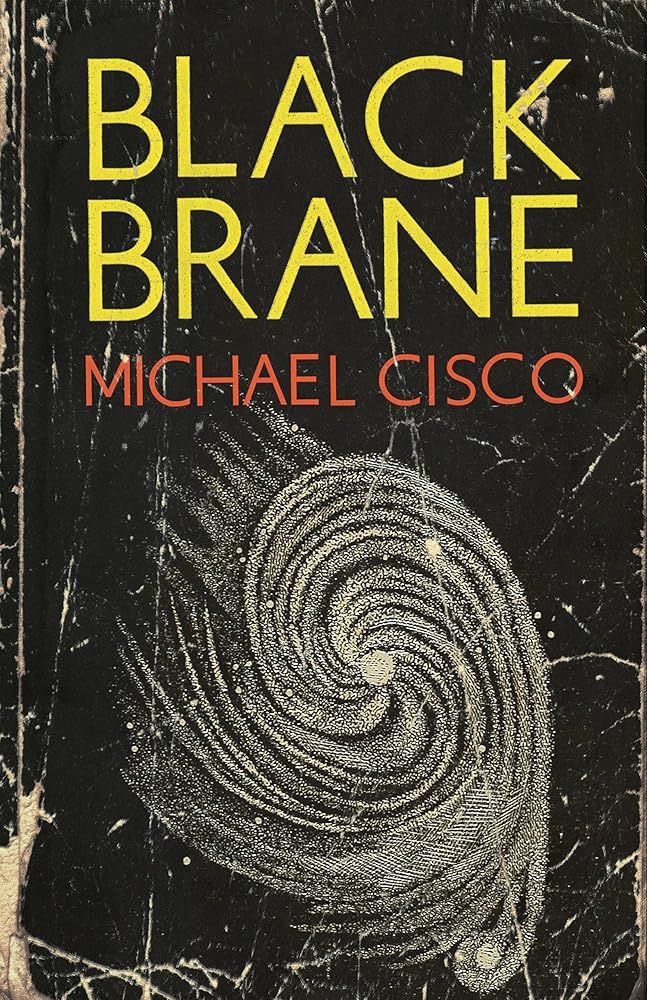 Black Brane - Michael Cisco - The Society for Unusual Books