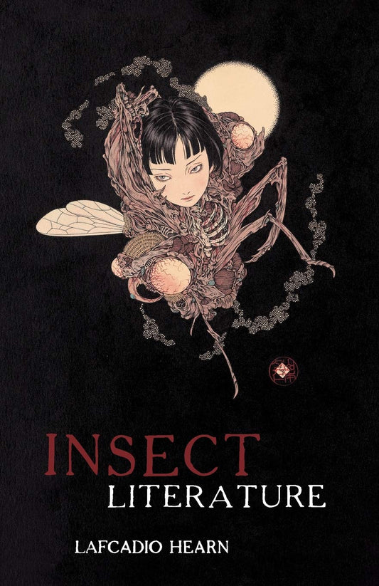 Insect Literature -Lafcadio Hearn - The Society for Unusual Books