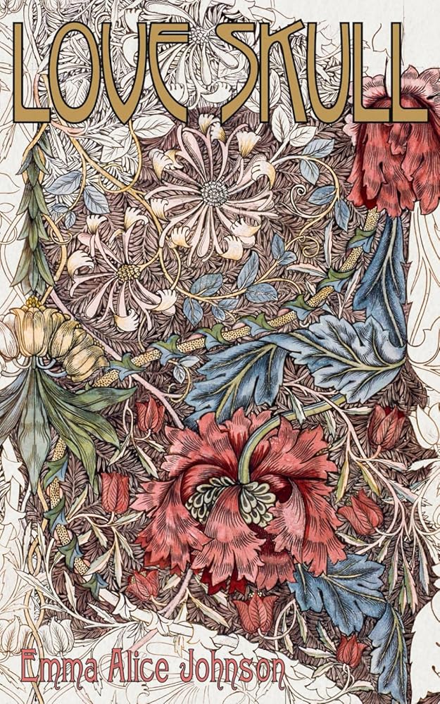 Love Skull - Emma Alice Johnson - The Society for Unusual Books