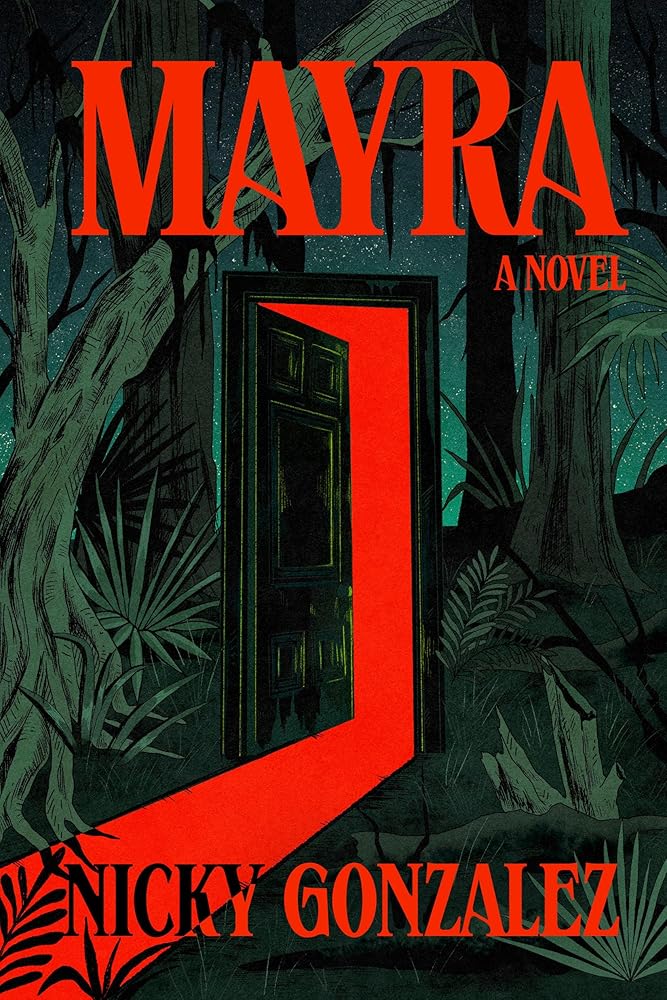 Mayra: A Novel - Nicky Gonzalez - The Society for Unusual Books