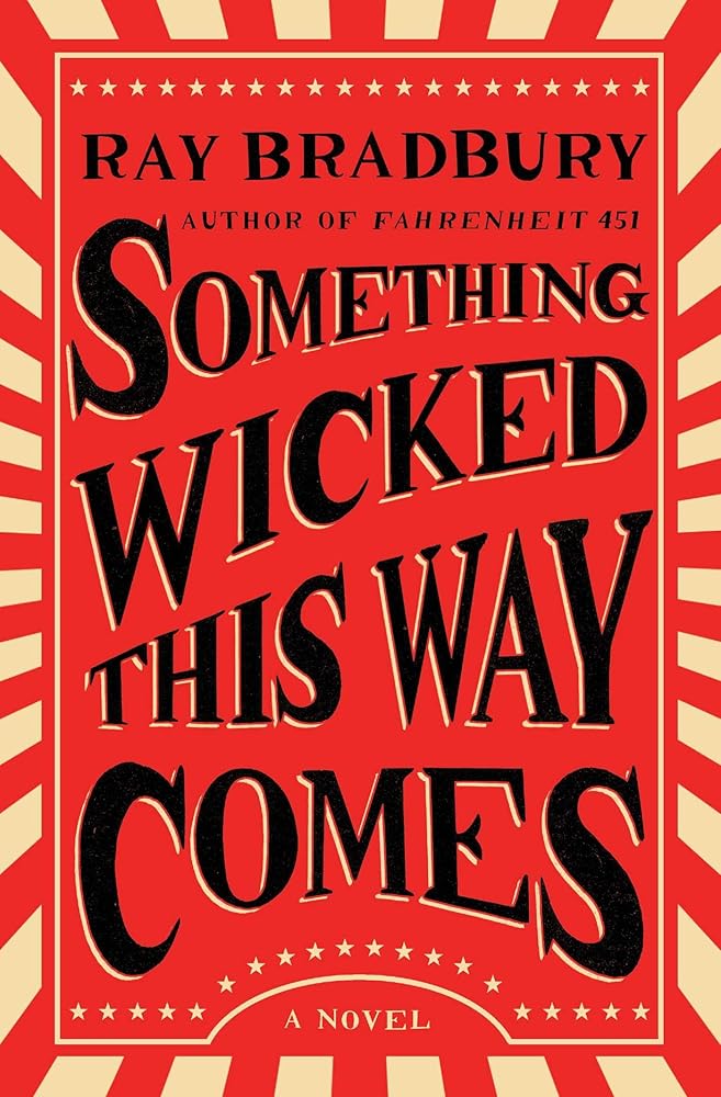 Something Wicked This Way Comes: A Novel - Ray Bradbury - The Society for Unusual Books