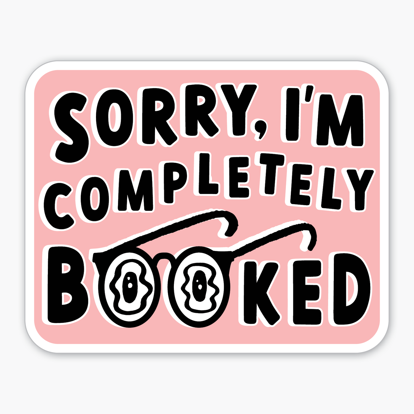 Sorry I'm Booked Sticker -Party of One - The Society for Unusual Books