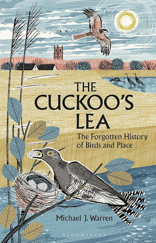 The Cuckoo's Lea: The Forgotten History of Birds and Place - Michael J. Warren - The Society for Unusual Books