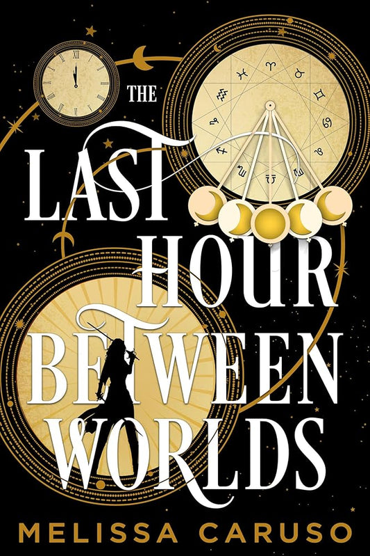 The Last Hour Between Worlds (The Echo Archives, 1) - Melissa Caruso - The Society for Unusual Books