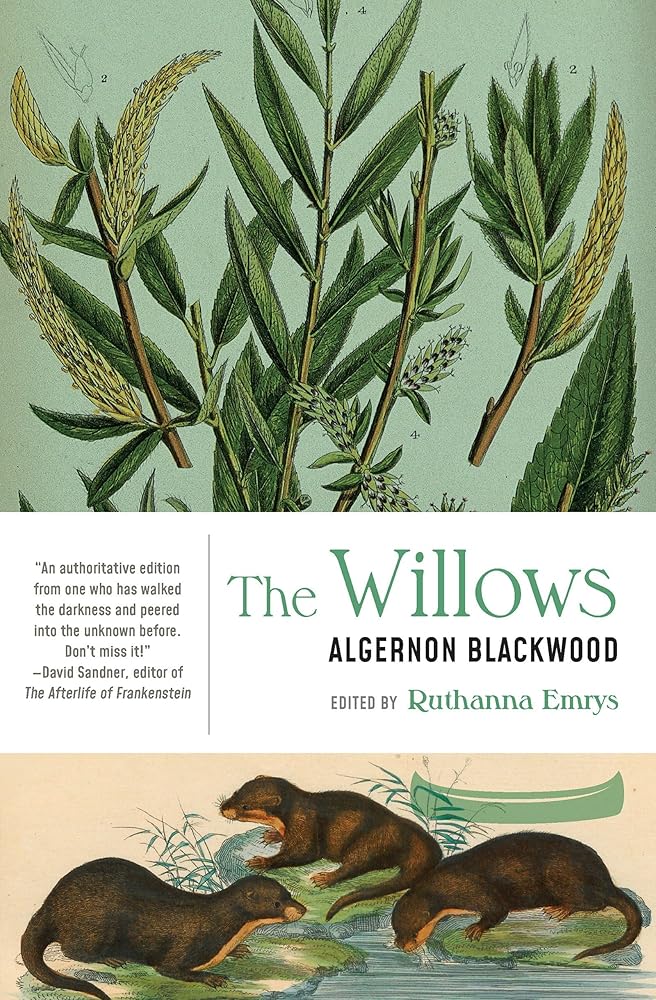 The Willows - Algernon Blackwood - The Society for Unusual Books