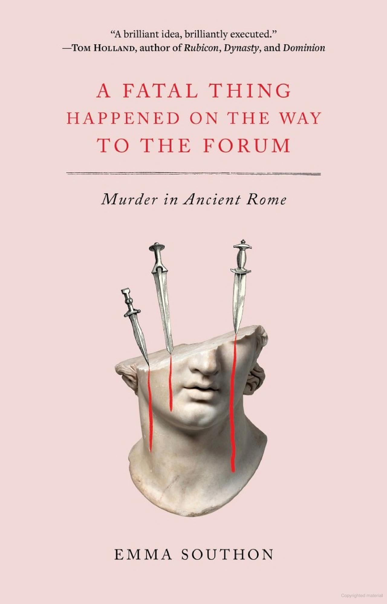 A Fatal Thing Happened on the Way to the Forum -Emma Southon - The Society for Unusual Books