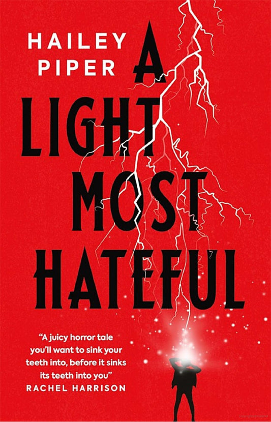 A Light Most Hateful -Hailey Piper - The Society for Unusual Books