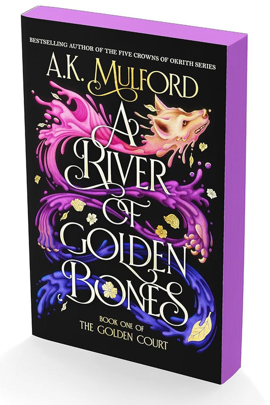 A River of Golden Bones (The Golden Court, 1) - A.K. Mulford - The Society for Unusual Books