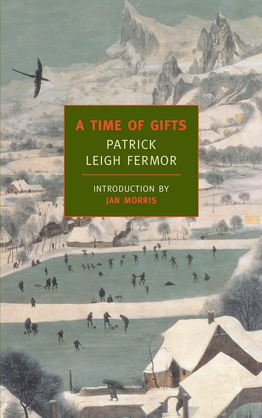 A Time of Gifts: On Foot to Constantinople: From the Hook of Holland to the Middle Danube (Preloved) - Patrick Leigh Fermor, Jan Morris - The Society for Unusual Books