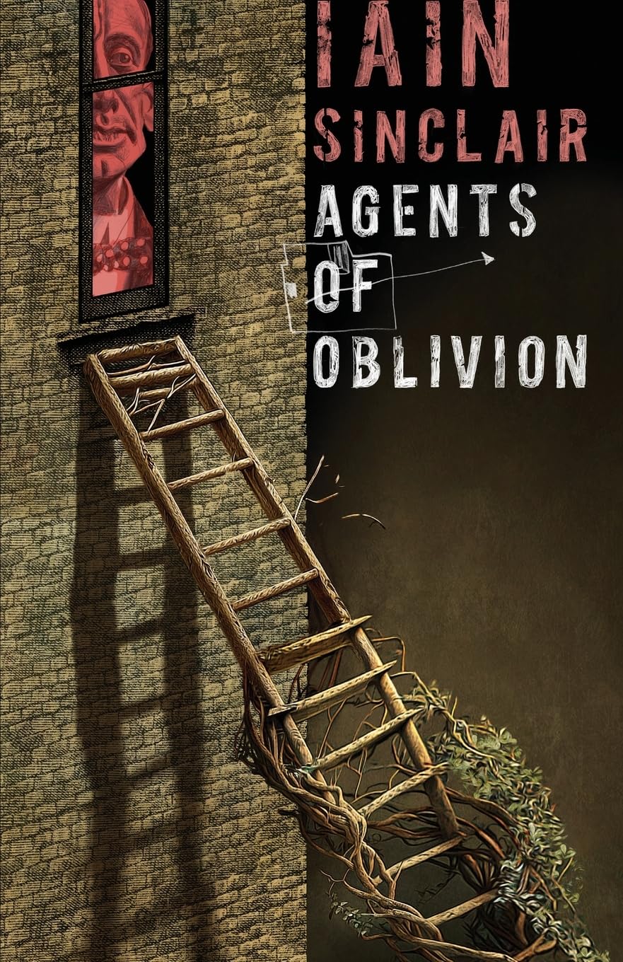 Agents of Oblivion -Iain Sinclair - The Society for Unusual Books