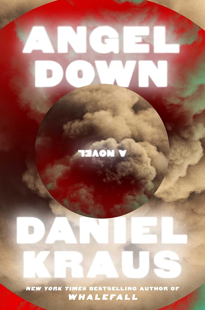 Angel Down: A Novel - Daniel Kraus - The Society for Unusual Books