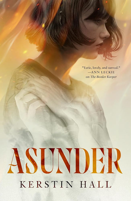 Asunder - Kerstin Hall - The Society for Unusual Books