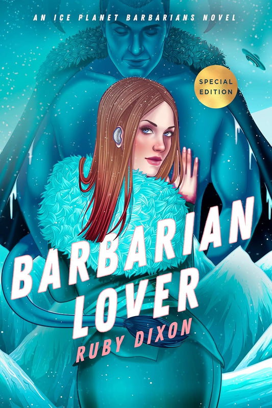 Barbarian Lover (Ice Planet Barbarians Bk. 3) -Ruby Dixon - The Society for Unusual Books