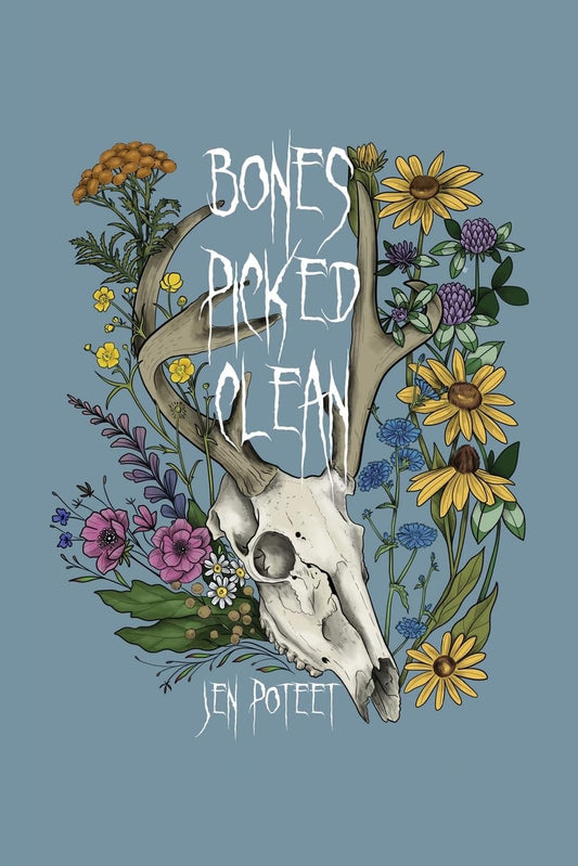 Bones Picked Clean - Jen Poteet - The Society for Unusual Books