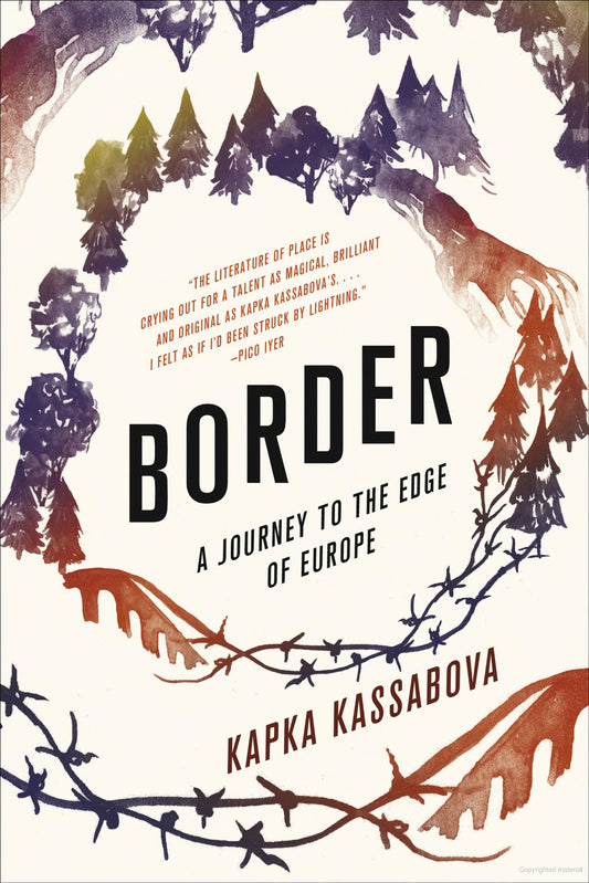 Border -Kapka Kassabova - The Society for Unusual Books