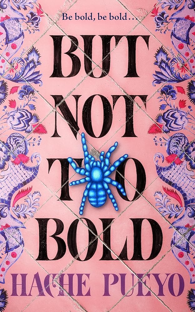 But Not Too Bold - Hache Pueyo - The Society for Unusual Books