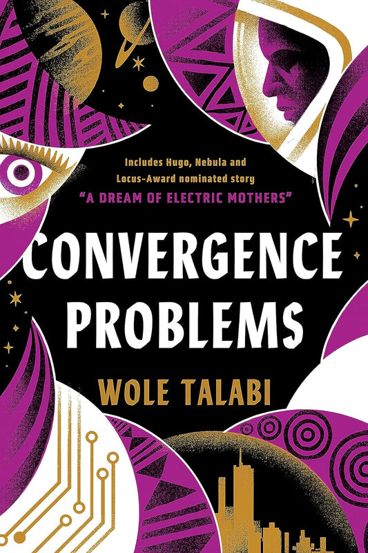 Convergence Problems -Wole Talabi - The Society for Unusual Books