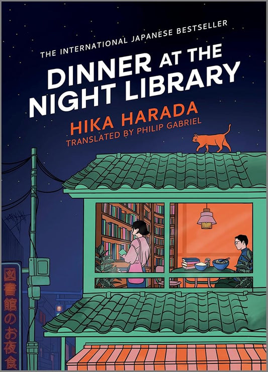 Dinner at the Night Library: A Novel - Hika Harada - The Society for Unusual Books