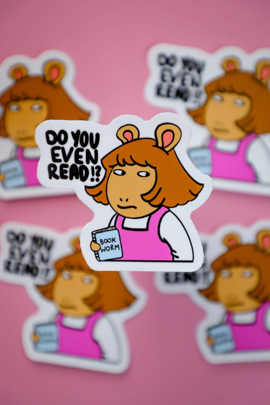 Do You Even Read DW Sticker - Furever Booked - The Society for Unusual Books