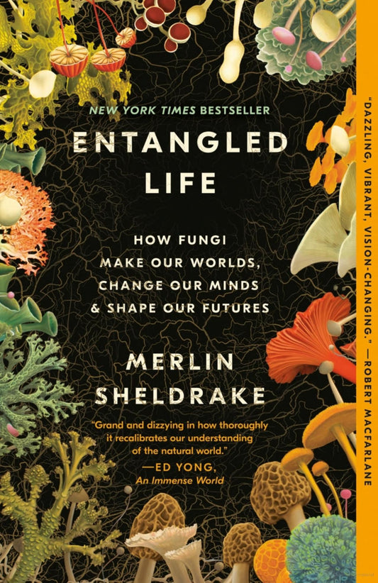 Entangled Life -Merlin Sheldrake - The Society for Unusual Books