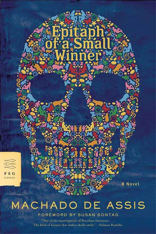 Epitaph of a Small Winner (FSG Classics) (Preloved) - Machado De Assis - The Society for Unusual Books