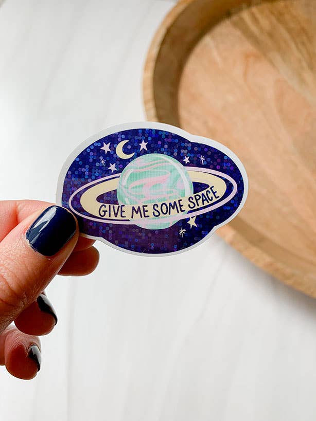 Give Me Some Space Glitter Sticker -One & Only Paper - The Society for Unusual Books