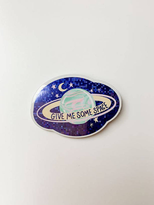 Give Me Some Space Glitter Sticker -One & Only Paper - The Society for Unusual Books