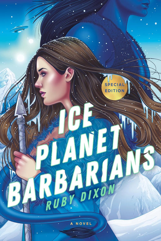 Ice Planet Barbarians (Ice Planet Barbarians Bk. 1) -Ruby Dixon - The Society for Unusual Books