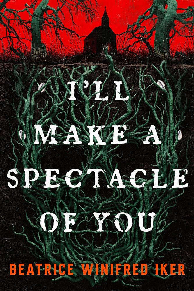 I'll Make A Spectacle of You - Beatrice Winifred Iker - The Society for Unusual Books