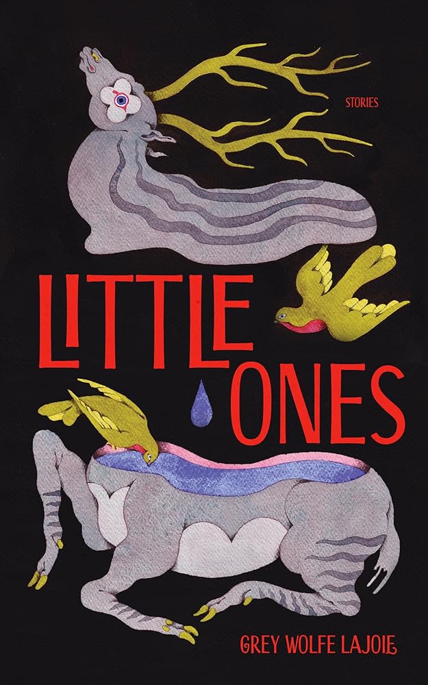 Little Ones - Grey Wolfe LaJoie - The Society for Unusual Books