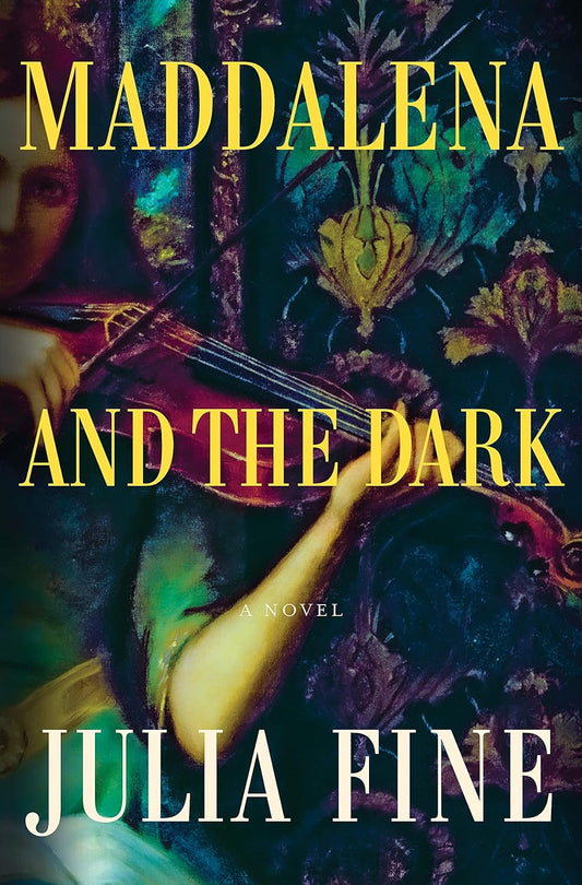 Maddalena and the Dark - Julia Fine - The Society for Unusual Books