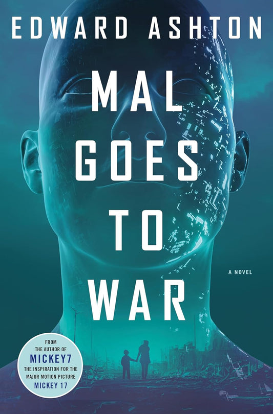 Mal Goes to War -Edward Ashton - The Society for Unusual Books