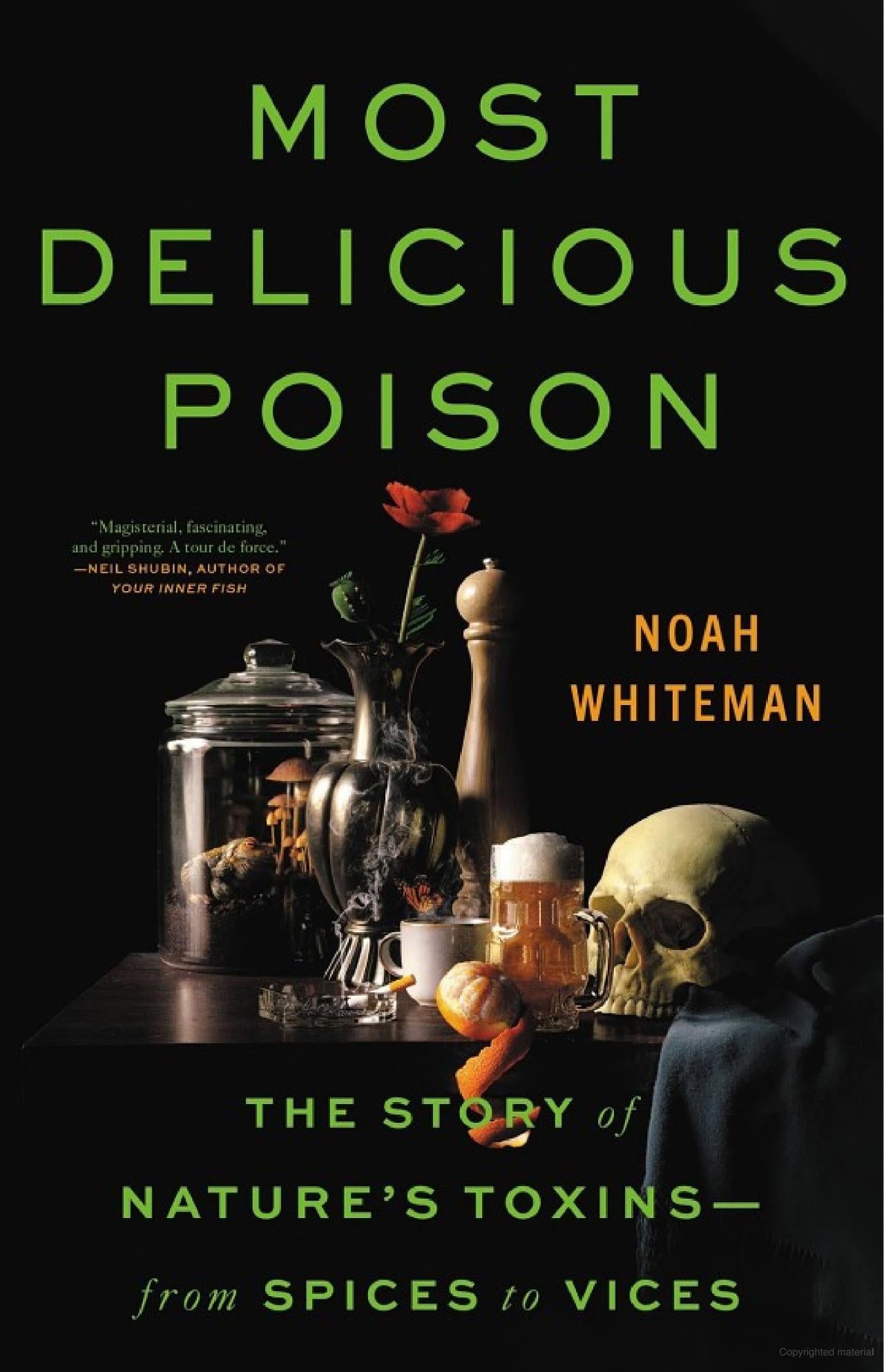 Most Delicious Poison -Noah Whiteman - The Society for Unusual Books