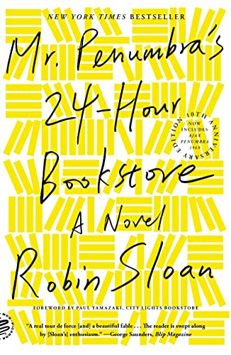 Mr. Penumbra's 24-Hour Bookstore (10th Anniversary Edition) -Robin Sloan - The Society for Unusual Books