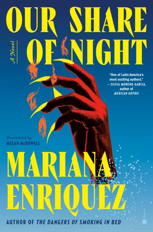 Our Share of Night -Mariana Enriquez - The Society for Unusual Books