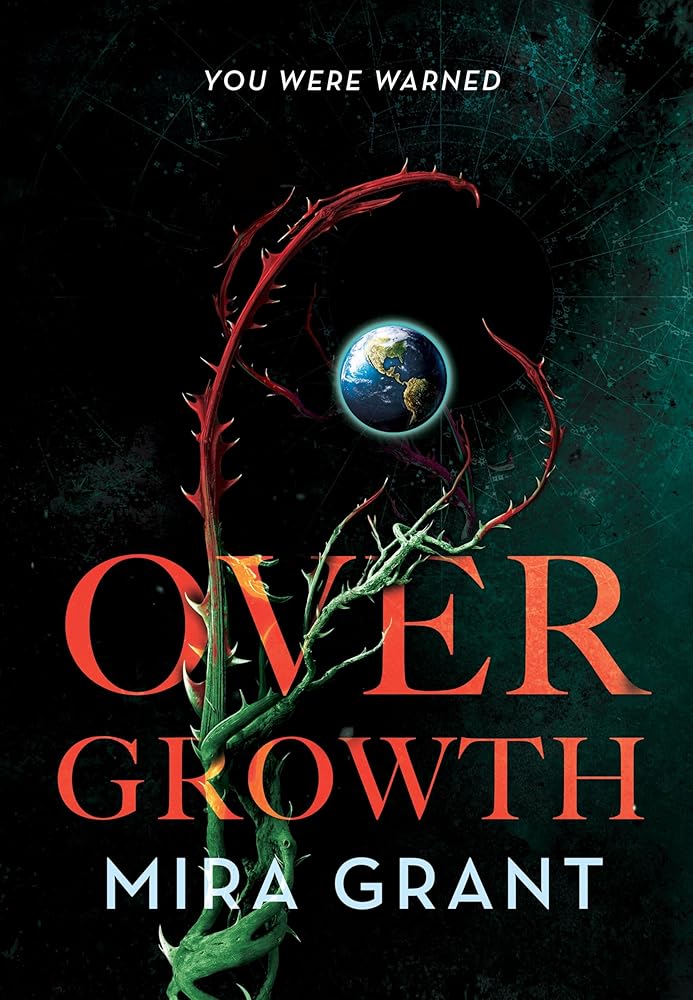 Overgrowth - Mira Grant - The Society for Unusual Books