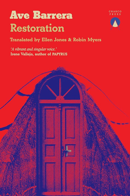 Restoration - Ave Barrera, Ellen Jones, Robin Myers - The Society for Unusual Books