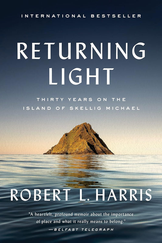 Returning Light: Thirty Years on the Island of Skellig Michael (SHELF WORN) - Robert L. Harris - The Society for Unusual Books