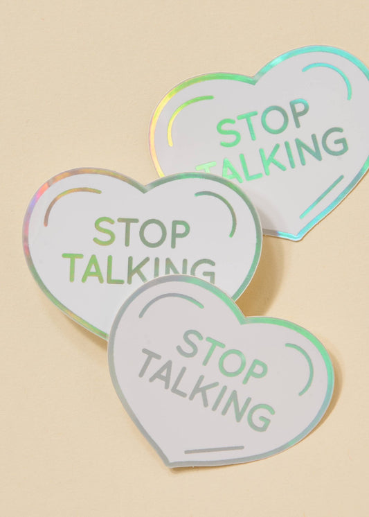 Stop Talking Conversation Heart Holographic Sticker - One & Only Paper - The Society for Unusual Books