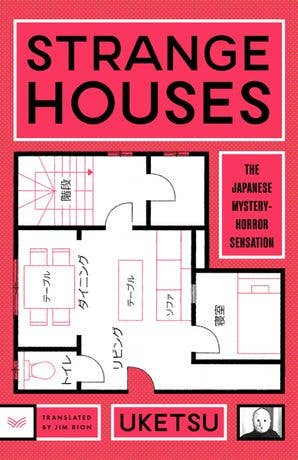Strange Houses: A Novel - Uketsu, Jim Rion - The Society for Unusual Books