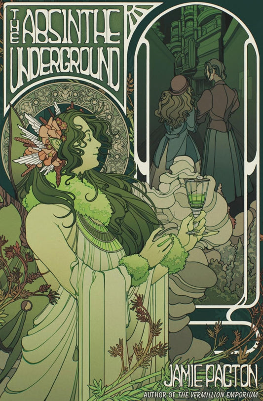The Absinthe Underground -Jamie Pacton - The Society for Unusual Books