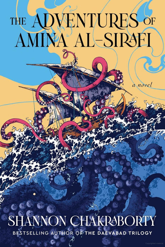 The Adventures of Amina al-Sirafi -Shannon Chakraborty - The Society for Unusual Books
