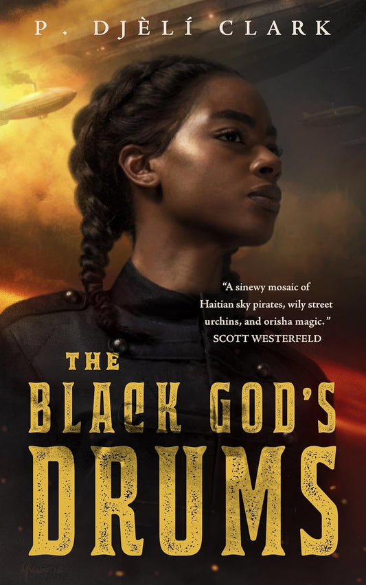 The Black God's Drums -P. Djèli Clark - The Society for Unusual Books