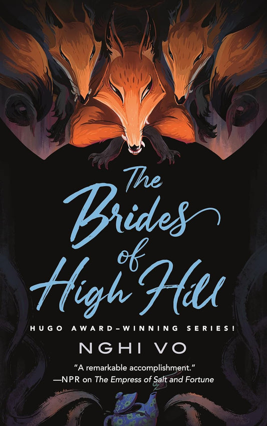 The Brides of High Hill (The Singing Hills Cycle Vol. 5) -Nghi Vo - The Society for Unusual Books