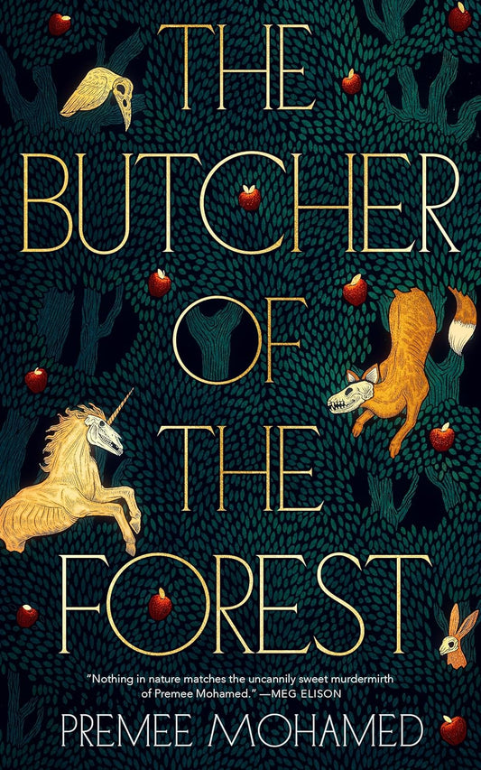 The Butcher of the Forest -Premee Mohamed - The Society for Unusual Books