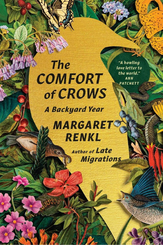 The Comfort of Crows -Margaret Renkl - The Society for Unusual Books