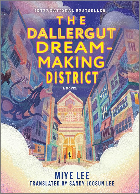 The Dallergut Dream - Making District (The Dallergut Dream Department Store, 2) - Miye Lee - The Society for Unusual Books