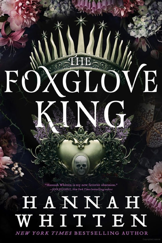 The Foxglove King (The Nightshade Crown, Vol. 1) -Hannah Whitten - The Society for Unusual Books