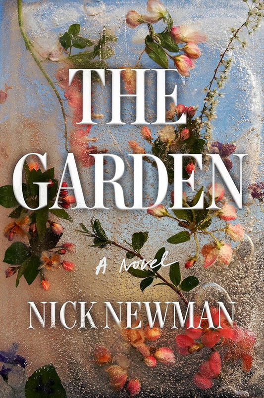 The Garden - Nick Newman - The Society for Unusual Books