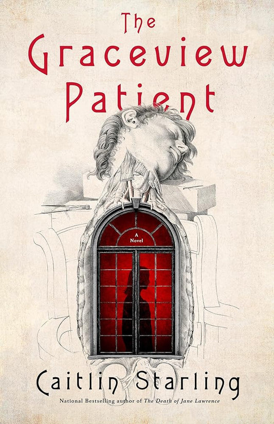 The Graceview Patient - Caitlin Starling - The Society for Unusual Books